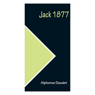 "Jack 1877" - "" ("Daudet Alphonse")(Paperback)