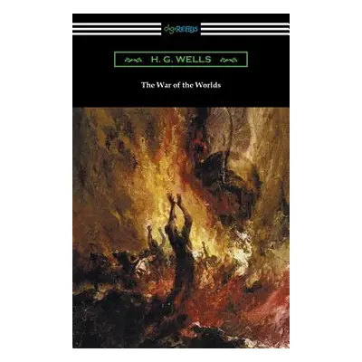 "The War of the Worlds (Illustrated by Henrique Alvim Correa)" - "" ("Wells H. G.")(Paperback)