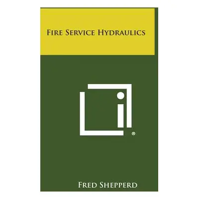 "Fire Service Hydraulics" - "" ("Shepperd Fred")(Paperback)