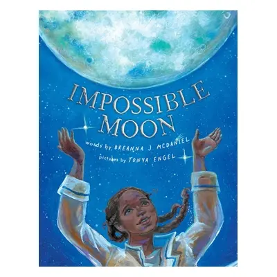 "Impossible Moon" - "" ("McDaniel Breanna J.")(Pevná vazba)