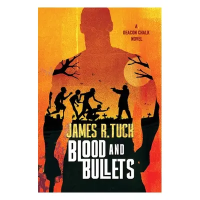 "Blood & Bullets" - "" ("Tuck James R.")(Paperback)