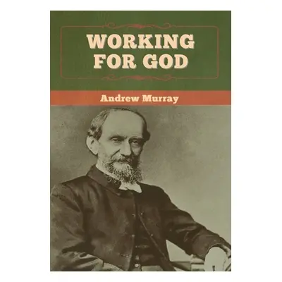 "Working for God" - "" ("Murray Andrew")(Pevná vazba)