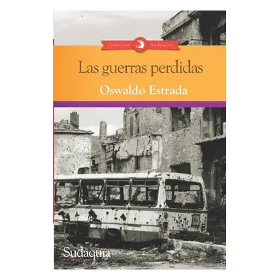 "Las guerras perdidas" - "" ("Estrada Oswaldo")(Paperback)