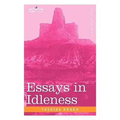 "Essays in Idleness" - "" ("Kenko Yoshida")(Pevná vazba)