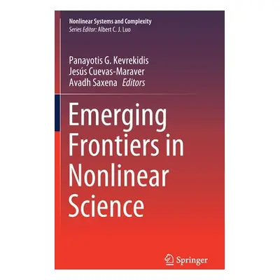 "Emerging Frontiers in Nonlinear Science" - "" ("Kevrekidis Panayotis G.")(Pevná vazba)