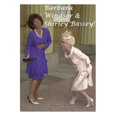 "Barbara Windsor & Shirley Bassey!" - "" ("Lime Harry")(Paperback)