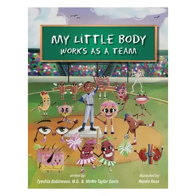 "My Little Body Works As A Team" - "" ("Taylor Davis Meme")(Paperback)