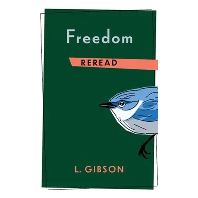 "Freedom Reread" - "" ("Gibson L.")(Paperback)