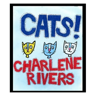 "Cats: I love cats!" - "" ("Rivers Charlene")(Paperback)