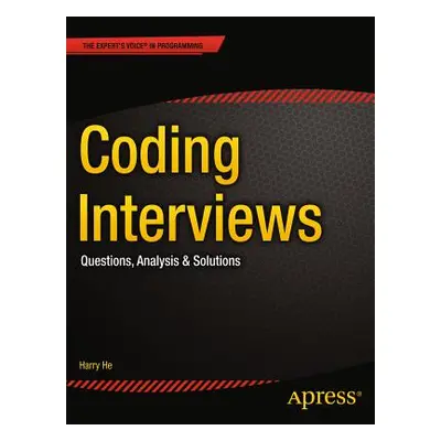 "Coding Interviews: Questions, Analysis & Solutions" - "" ("He Harry")(Paperback)