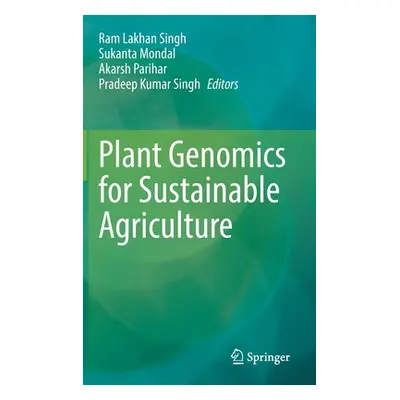 "Plant Genomics for Sustainable Agriculture" - "" ("Singh Ram Lakhan")(Pevná vazba)