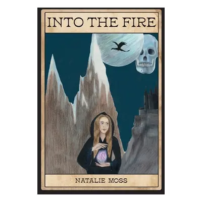 "Into the Fire" - "" ("Moss Natalie")(Paperback)