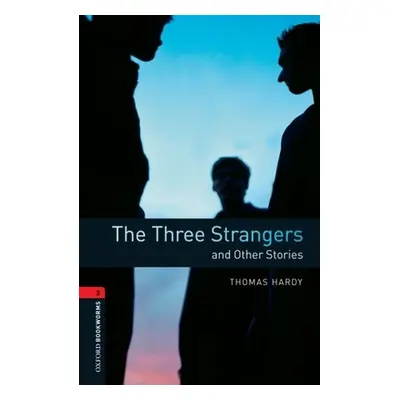 "Oxford Bookworms Library: The Three Strangers and Other Stories: Level 3: 1000-Word Vocabulary"