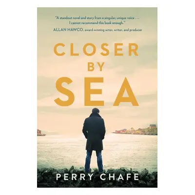 "Closer by Sea" - "" ("Chafe Perry")(Paperback)