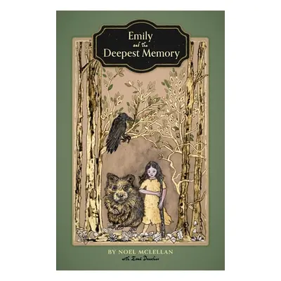 "Emily and the Deepest Memory" - "" ("McLellan Noel")(Paperback)