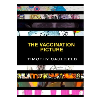 "The Vaccination Picture" - "" ("Caulfield Timothy")(Paperback)