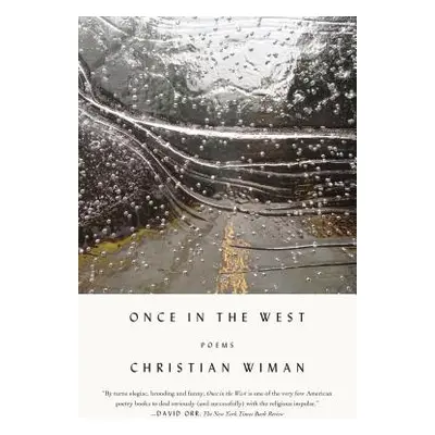 "Once in the West: Poems" - "" ("Wiman Christian")(Paperback)