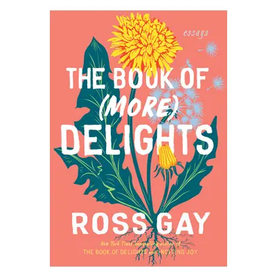 "The Book of (More) Delights: Essays" - "" ("Gay Ross")(Pevná vazba)