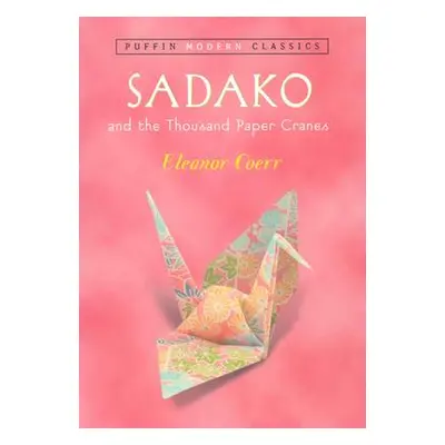 "Sadako and the Thousand Paper Cranes" - "" ("Coerr Eleanor")(Paperback)