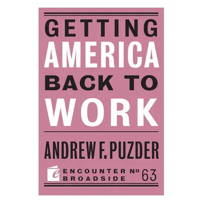 "Getting America Back to Work" - "" ("Puzder Andrew F.")(Paperback)