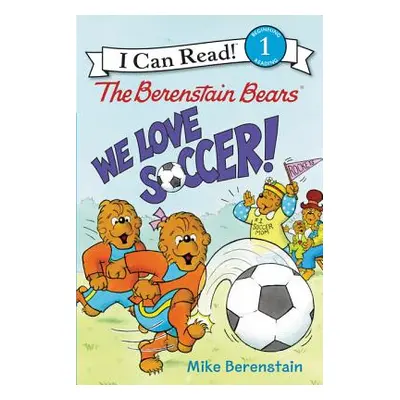 "The Berenstain Bears: We Love Soccer!" - "" ("Berenstain Mike")(Paperback)