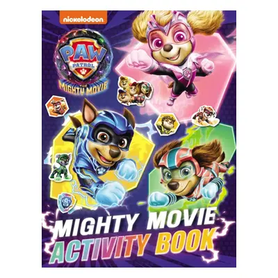 "PAW Patrol Mighty Movie Sticker Activity Book" - "" ("Paw Patrol")(Paperback / softback)