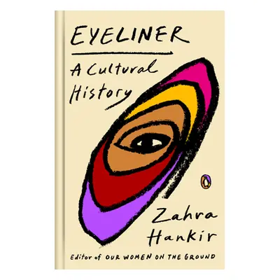 "Eyeliner: A Cultural History" - "" ("Hankir Zahra")(Pevná vazba)