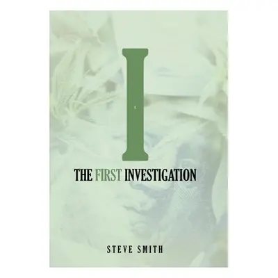 "The First Investigation" - "" ("Smith Steve")(Pevná vazba)