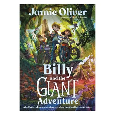 "Billy and the Giant Adventure" - "The first children's book from Jamie Oliver" ("Oliver Jamie")