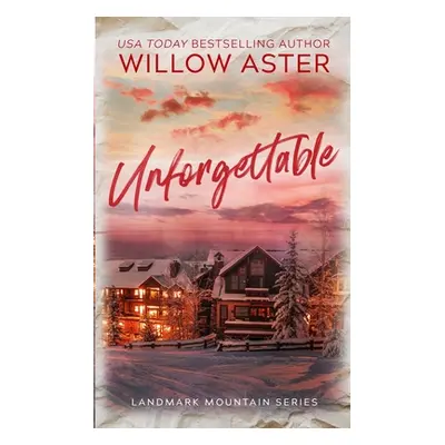 "Unforgettable: Special Edition Paperback" - "" ("Aster Willow")(Paperback)