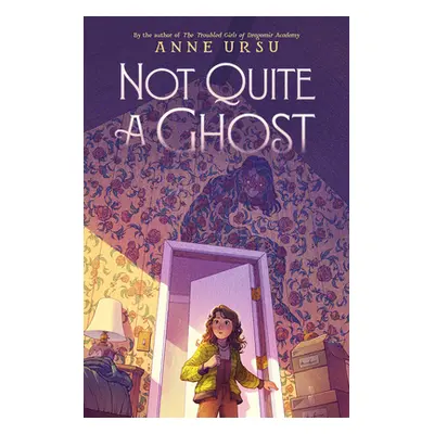 "Not Quite a Ghost" - "" ("Ursu Anne")(Pevná vazba)