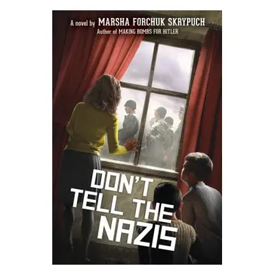 "Don't Tell the Nazis" - "" ("Skrypuch Marsha Forchuk")(Pevná vazba)