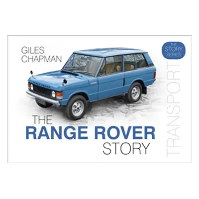 "The Range Rover Story" - "" ("Chapman Giles")(Pevná vazba)