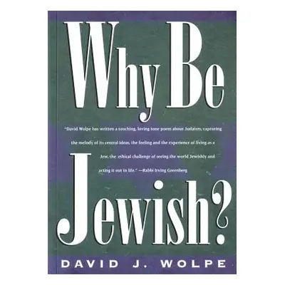 "Why Be Jewish?" - "" ("Wolpe David J.")(Paperback)