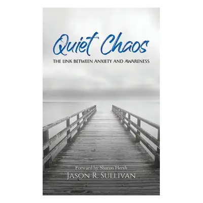 "Quiet Chaos" - "" ("Sullivan Jason R.")(Paperback)