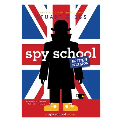 "Spy School British Invasion" - "" ("Gibbs Stuart")(Paperback)