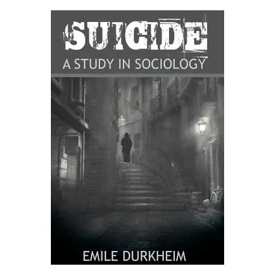 "Suicide" - "" ("Durkheim Emile")(Paperback)