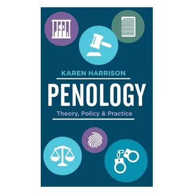 "Penology: Theory, Policy and Practice" - "" ("Harrison Karen")(Pevná vazba)