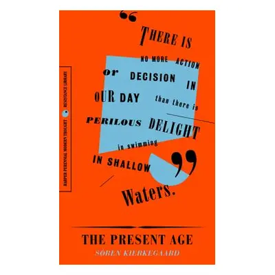 "The Present Age: On the Death of Rebellion" - "" ("Kierkegaard Soren")(Paperback)