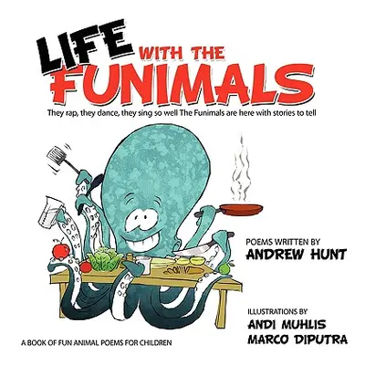 "Life with the Funimals" - "" ("Hunt Andrew")(Paperback)