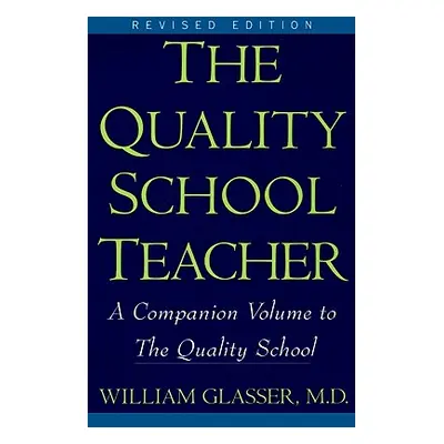 "Quality School Teacher Ri" - "" ("Glasser William")(Paperback)