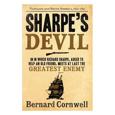 "Sharpe's Devil: Richard Sharpe and the Emperor, 1820-1821" - "" ("Cornwell Bernard")(Paperback)