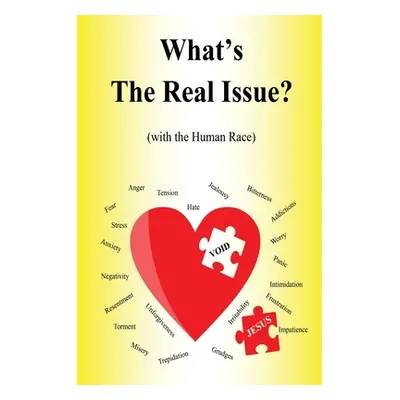 "What's the Real Issue?: (with the Human Race)" - "" ("Pittz Kenneth R.")(Paperback)