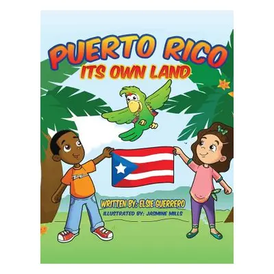 "Puerto Rico: Its own Land!" - "" ("Guerrero Elsie")(Pevná vazba)