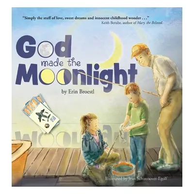 "God Made the Moonlight" - "" ("Broestl Erin E.")(Pevná vazba)