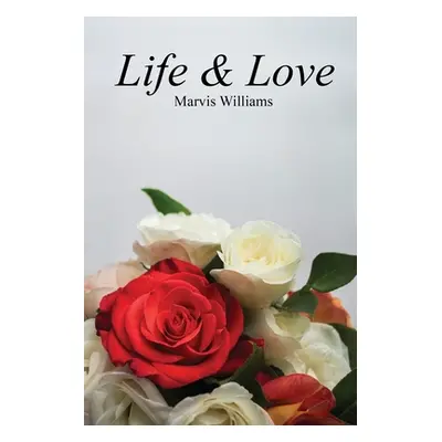 "Life & Love" - "" ("Williams Marvis")(Paperback)