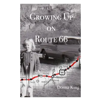 "Growing Up on Route 66" - "" ("King Donna")(Paperback)