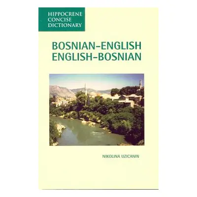 "Bosnian-English, English-Bosnian Concise Dictionary" - "" ("Uzicanin Nikolina")(Paperback)