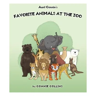 "Aunt Connie's Favorite Animals at the Zoo" - "" ("Collins Connie")(Paperback)