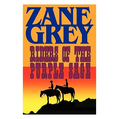 "Riders of the Purple Sage" - "" ("Grey Zane")(Paperback)